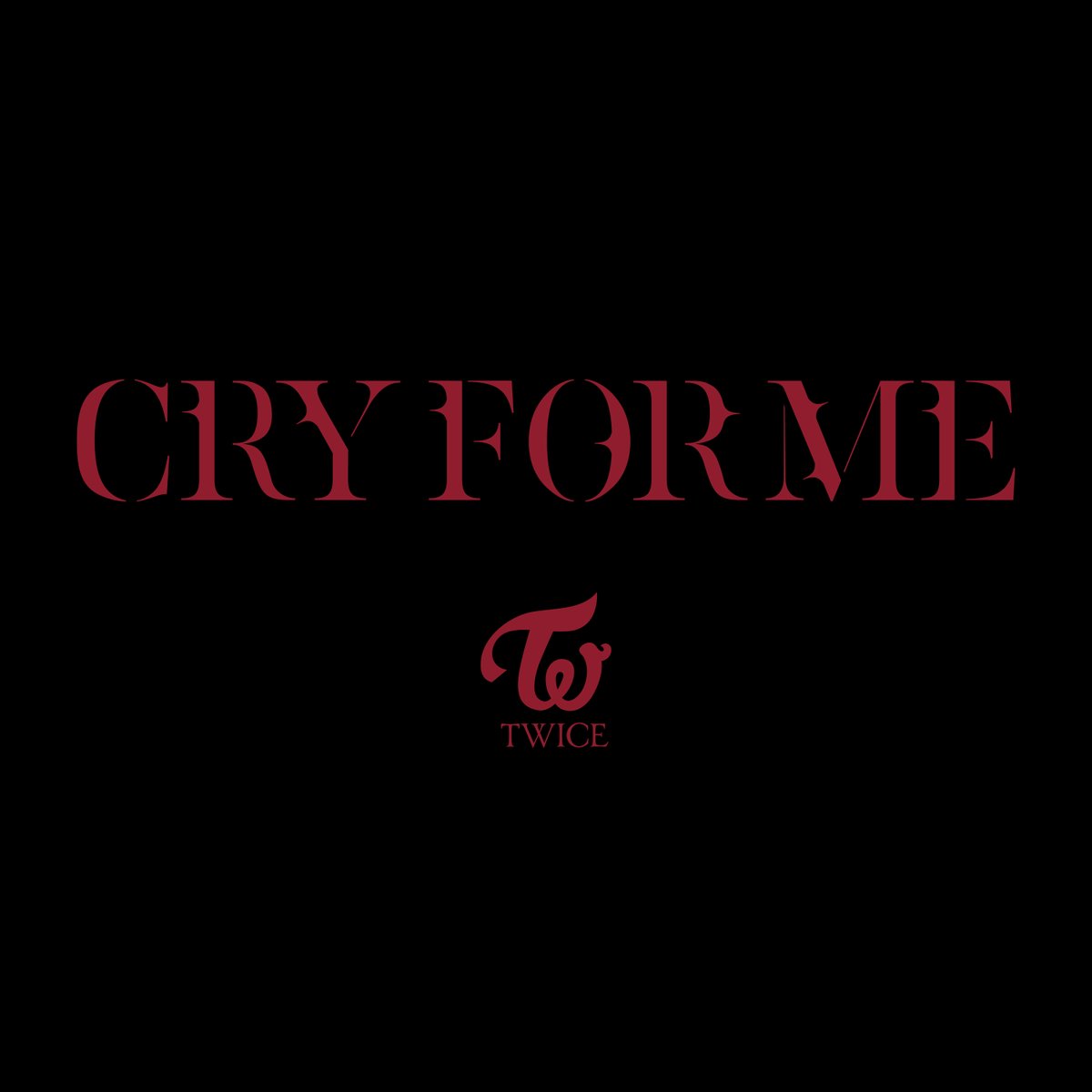 Twice Twice Cry For Me Pre Save On Spotify Now T Co Grdnj6sfur Twice 트와이스 Cryforme T Co Tvav4zpdzs Twitter