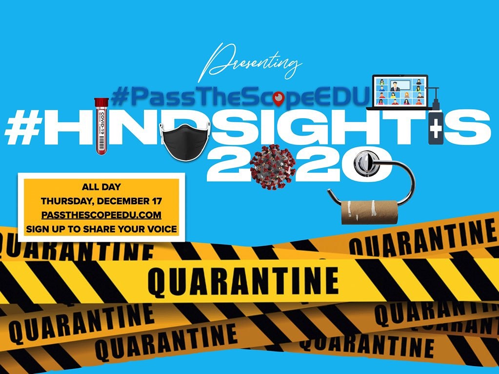 Let's go folks! This year has been one to go down in the books. There has been the good, bad and ugly. Join us on #PassTheScopeEdu next week Thursday (even if you never have scoped with us before) for our interpretation of #HindsightIs2020

Image Credit: <a href="/brianrsmithsr/">Brian Romero Smith</a>