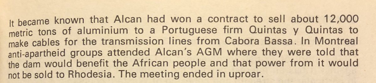 Canada supported Portugal, esp around its Cahora Bossa Dam in Mozambique, a project that brought together capitalists from the white settler states to clear out a guerrilla stronghold, establish a Portuguese settler enclave. Cdn companies like Alcan pursued and won contracts.(23)