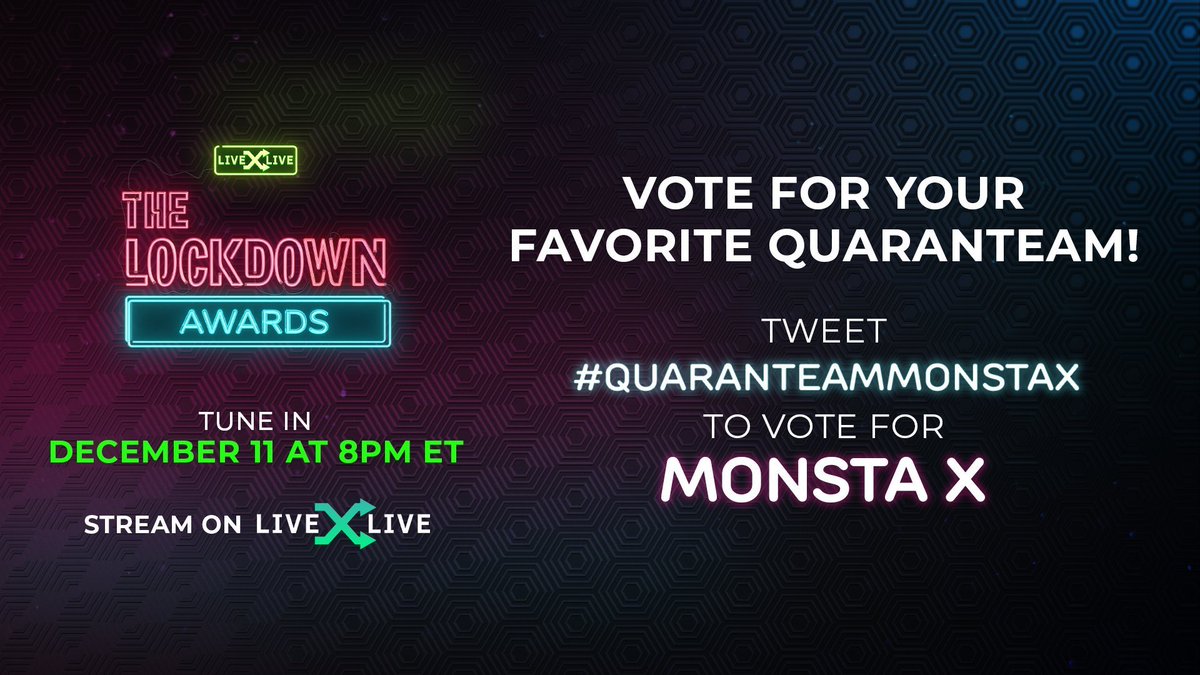 Other miscellaneous voting:LivexLive Lockdown AwardsTweet or comment 20 times daily: "I’m voting for  #QuaranteamMonstaX in  #TheLockdownAwards on  @LiveXLive"ENDS 12/11 8PM EST (12/12 10AM KST)