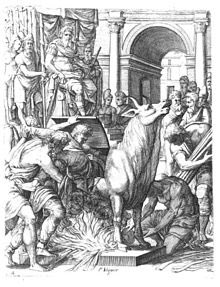 The Brazen or Sicilian Bull: The brazen bull was designed in the form and size of an actual bull and had an acoustic apparatus that converted screams into the sound of a bull.