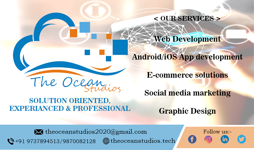 We are providing best services of web & app development and also provided social media marketing services at very affordable price with 100% quality assurance. contact:- +91 9737894513/9870082128 Mail:- theoceanstudios2020@gmail.com visit:- www.theoceanstudios2020@gmail.com