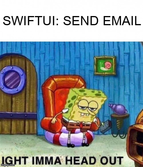 overflow_meme's tweet photo. SwiftUI: Send email https://t.co/LsXVnYBsXQ #swiftui #messageui #swift #mfmailcomposeviewcontroller https://t.co/rCArMC7i26