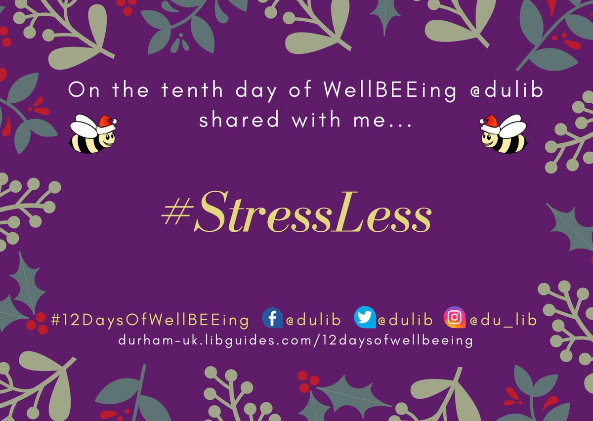 dulib's tweet photo. On the tenth day of our #12DaysofWellBEEing campaign, our topic is #StressLess! Visit our webpages for more information... https://t.co/6qUbk58Wd7 #DULib #wellbeing #Durham https://t.co/pjduTpbnlI