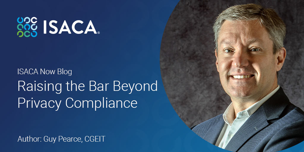 ISACANews's tweet image. If you missed #PrivacyinPractice this week, you can read speaker Guy Pearce&apos;s “Raising the Bar Beyond #Privacy Compliance” blog post. Check it out: bit.ly/3qHC1ao