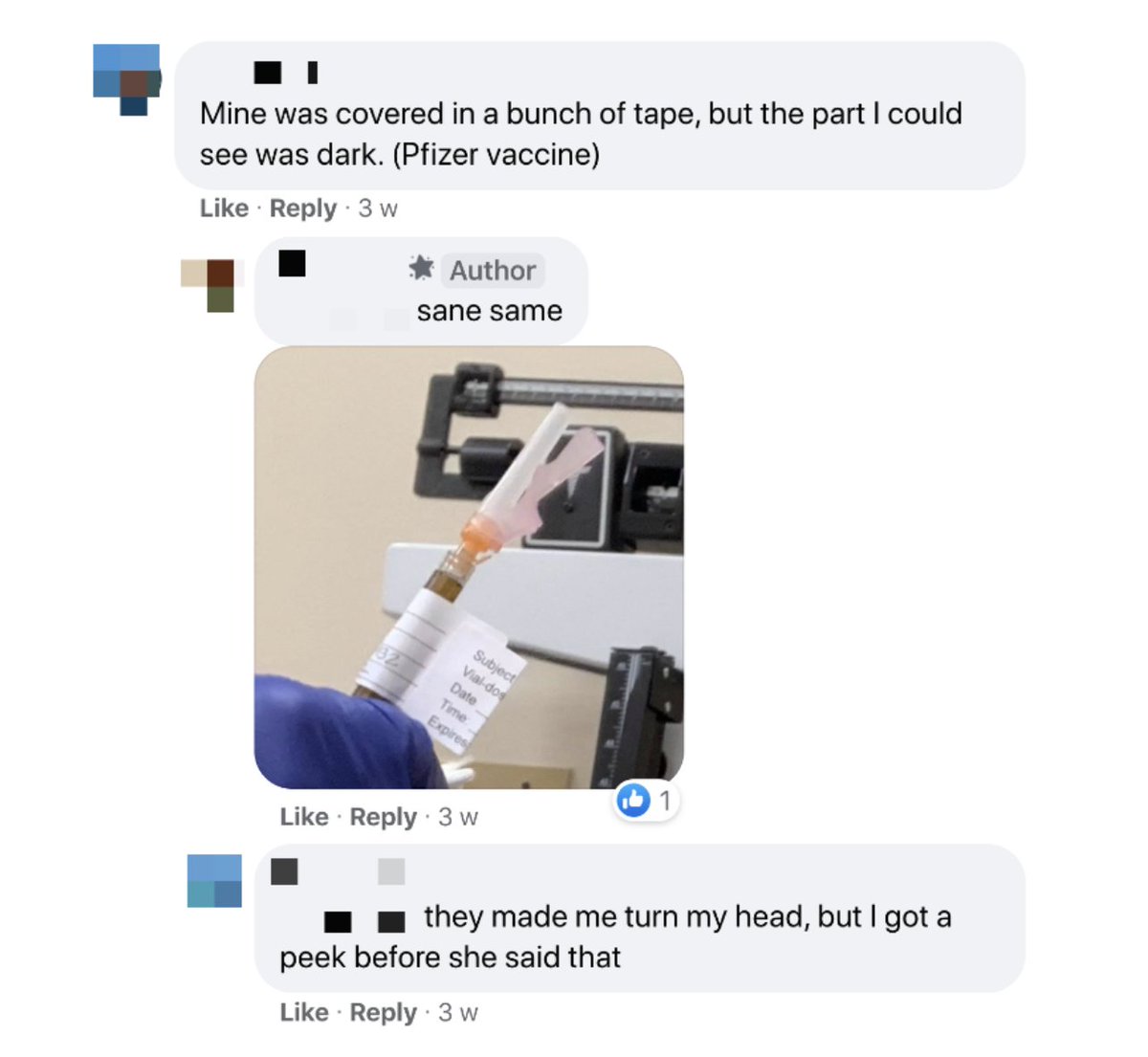 One woman told a Facebook group that her shot during Pfizer vaccine trial “was covered in a bunch of tape, but the part I could see was dark.” A man responded by posting a picture of his vial, partially covered in tape with a dark liquid visible. /19