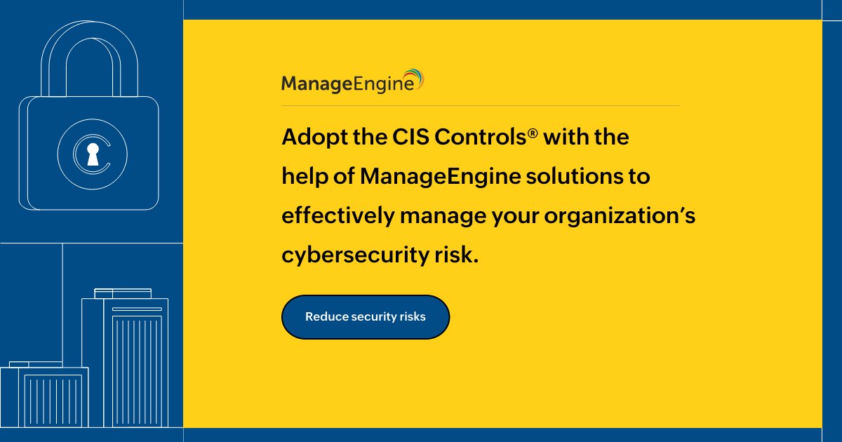 manageengine's tweet image. The CIS Controls® help you prioritize your security actions to improve your organization&apos;s risk posture against real-world threats. Manage the controls with the help of ManageEngine solutions. mnge.it/mecis
#CISControls #CIScriticalsecuritycontrols #MECIS