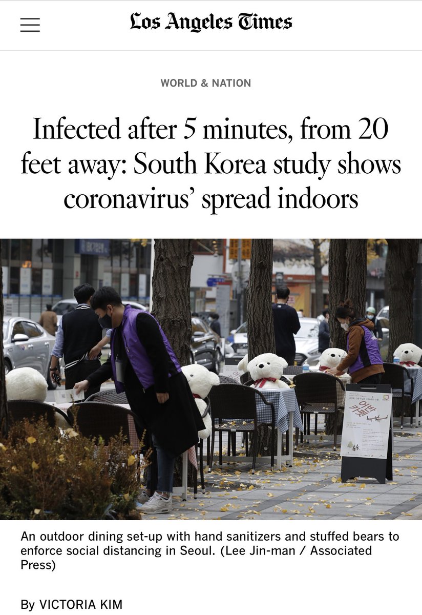 “Eating indoors at a restaurant is one of the riskiest things you can do in a pandemic,” she said. “Even if there is distancing, as this shows and other studies show, the distancing is not enough.”  @linseymarr  https://www.latimes.com/world-nation/story/2020-12-09/five-minutes-from-20-feet-away-south-korean-study-shows-perils-of-indoor-dining-for-covid-19