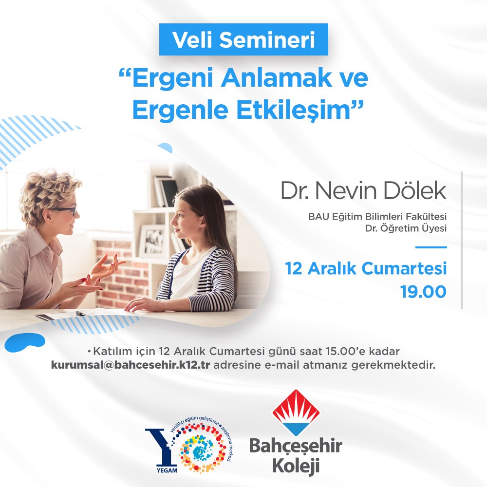🔔 BAU <a href="/bauebf/">BAU EBF</a> Öğretim Üyesi Dr. Nevin Dölek, ‘’Ergeni Anlamak ve Ergenle Etkileşim’’ konulu online seminerde velilerimizle bir araya geliyor. 

📩 Katılım için 12 Aralık Cumartesi 15.00’a kadar kurumsal@bahcesehir.k12.tr’ye mail atınız.