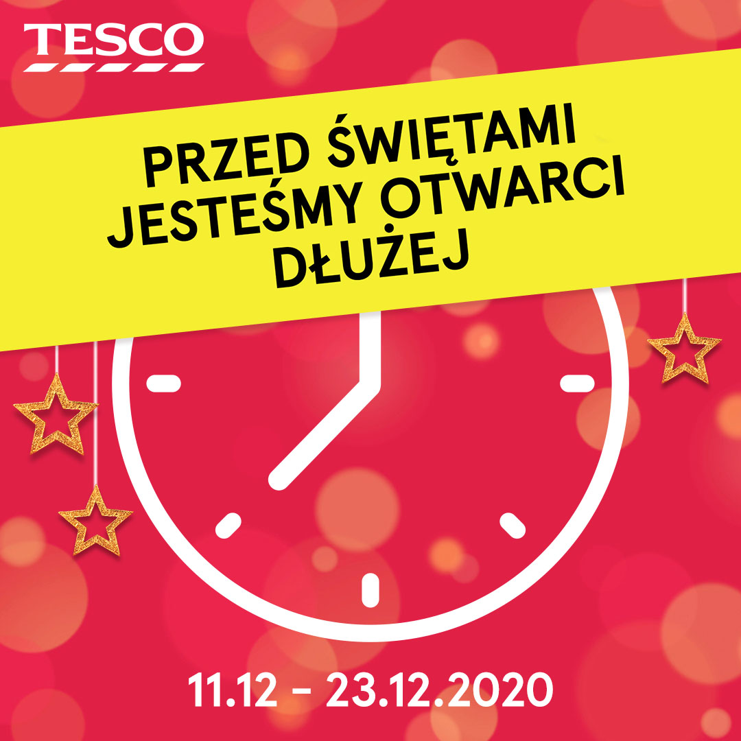 W trosce o bezpieczeństwo i komfort klientów w dniach 11-23.12 wydłużamy godziny otwarcia wybranych sklepów. Szczegółowe informacje na temat godzin otwarcia poszczególnych lokalizacji dostępne są na tesco.pl/sklepy/

Zapraszamy na bezpieczniejsze zakupy!