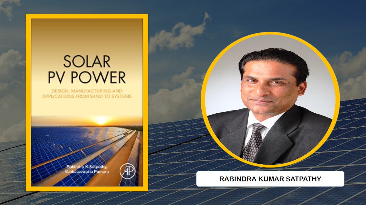 RabiSatpathy1's tweet photo. I am happy to announce the launch of the first edition of my book ‘Solar PV Power - Design, Manufacturing and Applications from Sand to Systems’, published by Elsevier, The book covers detailed insights on the entire solar supply chain and the advancements in solar technologies https://t.co/3HVWOpVcIB