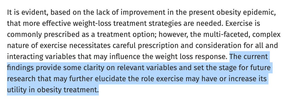 Stranger might be authors’ conclusion re: need for more effective weight-loss strategies, “Current findings provide some clarity on relevant variables & set stage for future research that may further elucidate role exercise may have or increase its utility in obesity treatment”