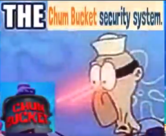 Saltydkdan On Twitter The Chum Bucket Security System