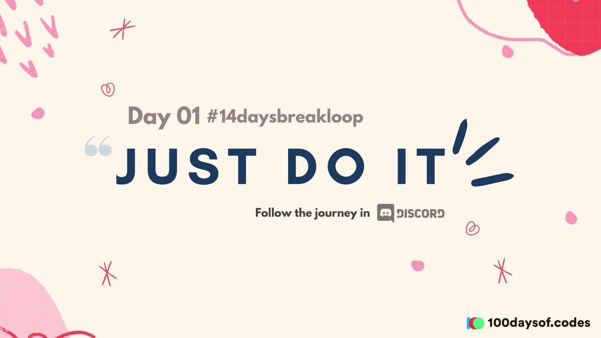 code_rams's tweet image. #14daysbreakloop challenge starts today!

Day 01 - Just Do It

It might be the easiest one to say. But the truth is taking the first step and making it into action is the hardest part to start making real progress.

Join our discord server using discord.gg/xBVRhKw4