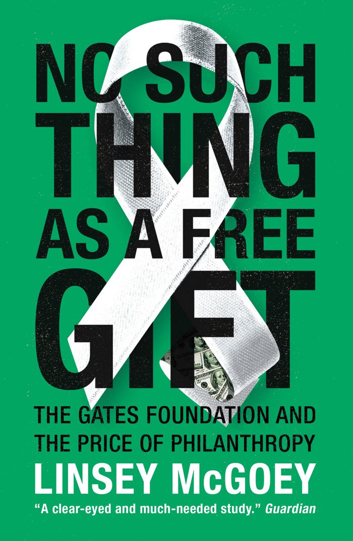  @LinseyMcgoey's "No Such Thing As A Free Gift" is a superb work that explains how a deluge of philanthropy created a world where billionaires wield more power over education policy, global agriculture & global health than ever before.(ebook/hback only) https://www.versobooks.com/books/2344-no-such-thing-as-a-free-gift