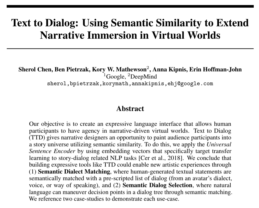 Also at the creativity workshop: "𝗧𝗲𝘅𝘁 𝘁𝗼 𝗗𝗶𝗮𝗹𝗼𝗴: 𝗨𝘀𝗶𝗻𝗴 𝗦𝗲𝗺𝗮𝗻𝘁𝗶𝗰 𝗦𝗶𝗺𝗶𝗹𝗮𝗿𝗶𝘁𝘆 𝘁𝗼 𝗘𝘅𝘁𝗲𝗻𝗱 𝗡𝗮𝗿𝗿𝗮𝘁𝗶𝘃𝗲 𝗜𝗺𝗺𝗲𝗿𝘀𝗶𝗼𝗻 𝗶𝗻 𝗩𝗶𝗿𝘁𝘂𝗮𝗹 𝗪𝗼𝗿𝗹𝗱𝘀" w/  @ffpaladin and team  @Google &  @GoogleStadia.  https://drive.google.com/file/d/10YsL1VopS3xxNvqDQBBavDeHog7SbFrY/view