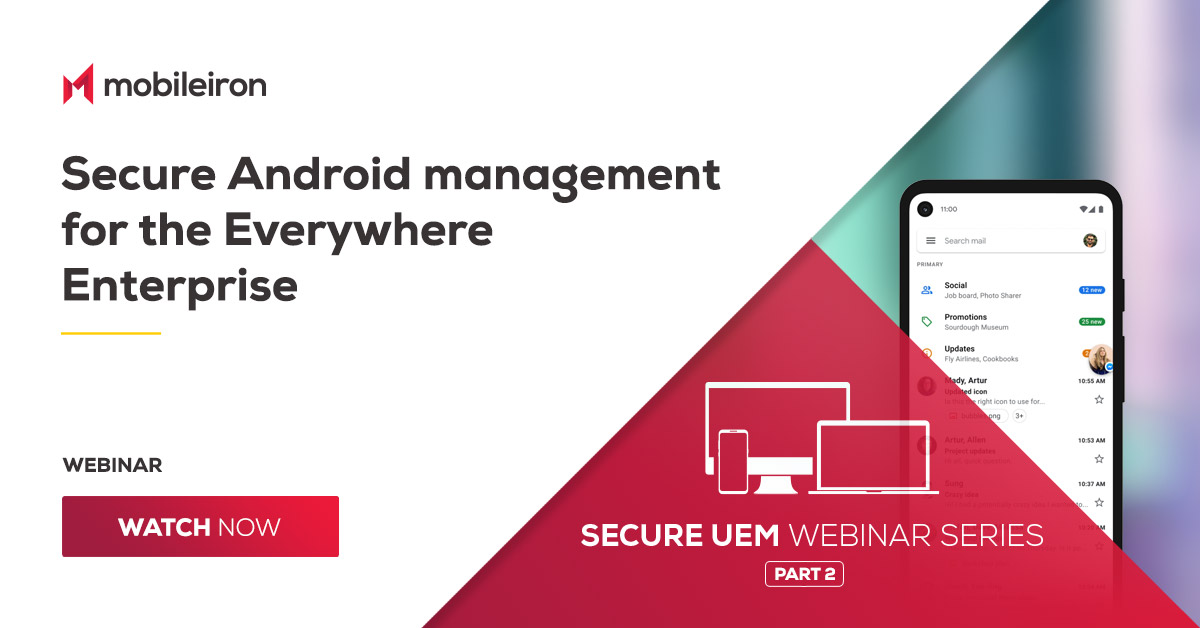 We brought in the #AndroidEnterprise experts! 📱 Find out what's new for user privacy in the enterprise from @Google as well as how our customer, @SASsoftware leverages MobileIron UEM to provide secure Android management! 💻 Watch on-demand: okt.to/fciB6P