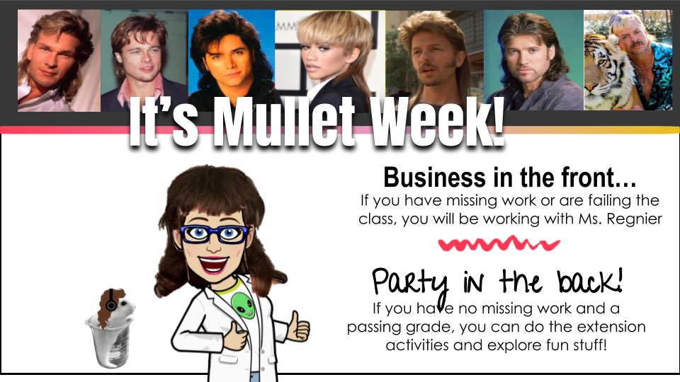 MsRegnier's tweet photo. Next week in class it’s remediation & enrichment — otherwise known as Mullet Week! Don’t miss it! #mulletweek #mullet https://t.co/wtm3cnfDnV