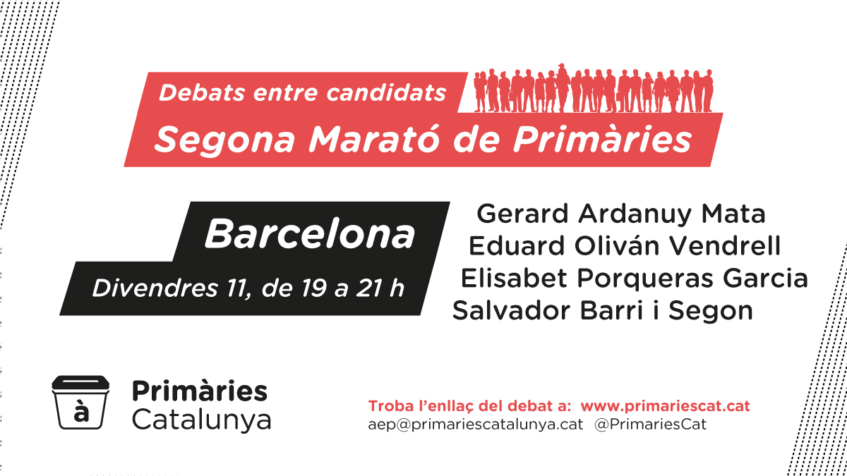 🗣ACTUALITZACIÓ:
2a MARATÓ de debats de #PrimàriesCat!

📌Divendres 11 de 19-21h escolta i pregunta a 4 candidats de la demarcació de BARCELONA:
- Gerard Ardanuy
- Elisabeth Porqueras
- Eduard Olivan
- Salvador Barri

Modera: Anna Arqué
#FemHo

EN DIRECTE: youtu.be/P_bOvHAzgbY