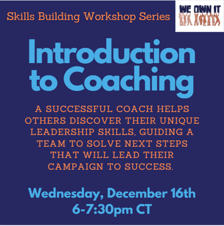 Join Us for our Skills Building Workshop Series on December 16th 6-7:30pm CT. Coaching is the most important organizing skill, you won't want to miss this session! Register at organize.weown.it/civicrm/event/…