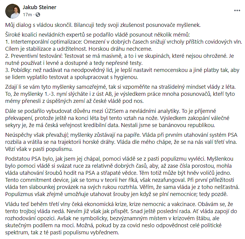 Jakub Steiner, jeden z autorů indexu rizika PES: "Můj dialog s vládou skončil. ... Vláda při prvním utahování systém PSA rozbila a vrátila se na trajektorii horské dráhy. Vláda dle mého chápe, že se na nás valí třetí vlna. Vězí však v pasti populismu."