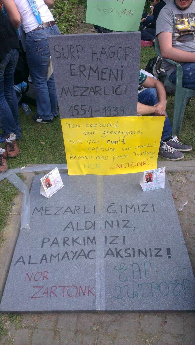 Once upon a time, a part of Gezi Park was an Armenian graveyard. During resistance, we said "you captured our graveyard but you can not capture our park".