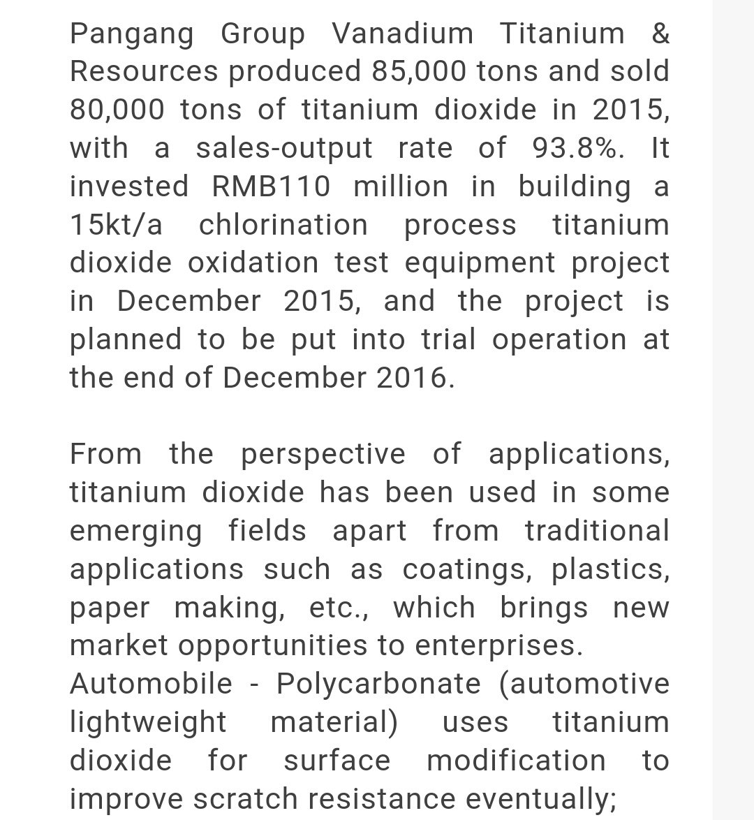 6. Chemours is the world's largest manufacturer of titanium dioxide that completely (100%) adopts the chlorination process. Titanium dioxide is used in MANY products and some have great benefits.