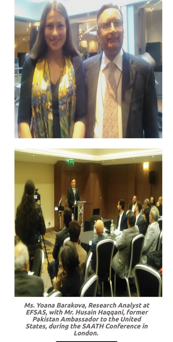 EFSAS sent Yoana Barakova to attend the SAATH Forum conference held in UK on 16 of October 2017.Yoana Barakova mentioned by name in the EuDisInfoLab report as an Indian sponsored propagandists is seen with Hussain Haqqani posted by EFSAS website: https://www.efsas.org/events/conferences/saath-forum,-london-october-2017//2