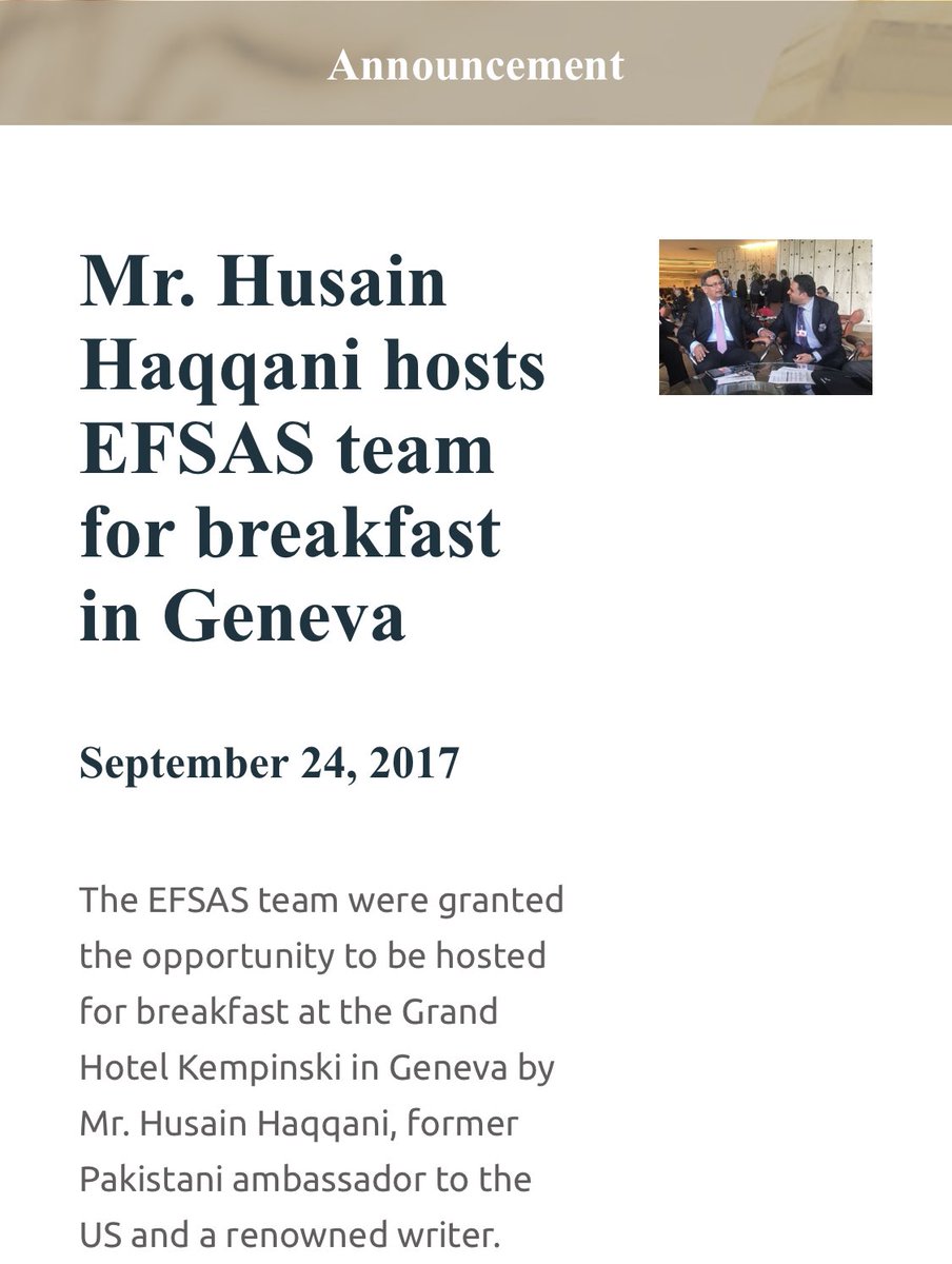 Even before that EFSAS team was again hosted by SAATH Forum’s Hussain Haqqani on the 24 September 2017 including Junaid Qureshi Director of EFSAS & Yoana Barakova mentioned by name in the report by EuDisinfoLab report.Link here: https://www.efsas.org/announcements/2017/09/25/mr.-husain-haqqani-hosts-efsas-team-for-breakfast-in-geneva//4