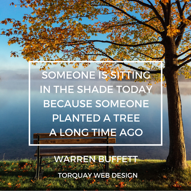 TorquayWD's tweet photo. Someone is sitting in the shade today because someone planted a tree a long time ago - Warren Buffett

#surfcoast #torquay #quotes #webdesign #smallbiz #entrepreneur https://t.co/6EipXosqLC