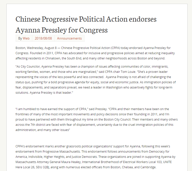 When Ayanna Pressley ran for congress in 2018, a final push from the Chinese Progressive Political Action and their endorsement helped get her in.Just as they did when she ran for city council. https://web.archive.org/web/20180810121623/https://sampan.org/2018/08/chinese-progressive-political-action-endorses-ayanna-pressley-for-congress/