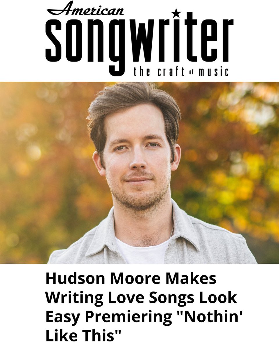 Honored and humbled to be featured in @AmerSongwriter! Thank you @CHIwriter for the beautiful write up. Check out the article to hear the exclusive premiere of my new single “Nothin’ like this” available everywhere tonight! americansongwriter.com/hudson-moore-n…
