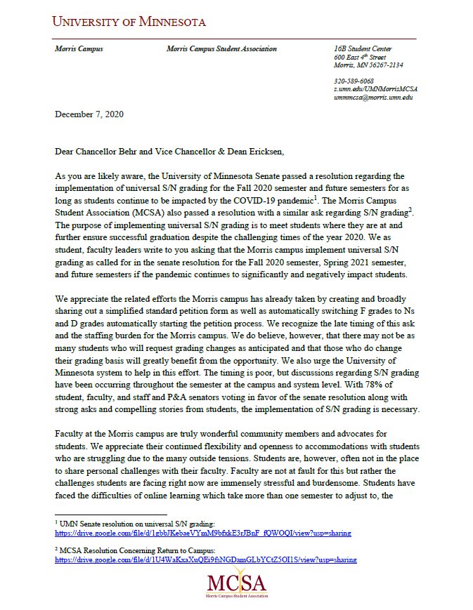 [1/5] MCSA has heard your asks for universal S/N grading policy. We along with faculty & staff leaders drafted the below letter to UMN Morris administrators asking that universal S/N policy be implemented this & next semester.The administrative response is in the next tweet.