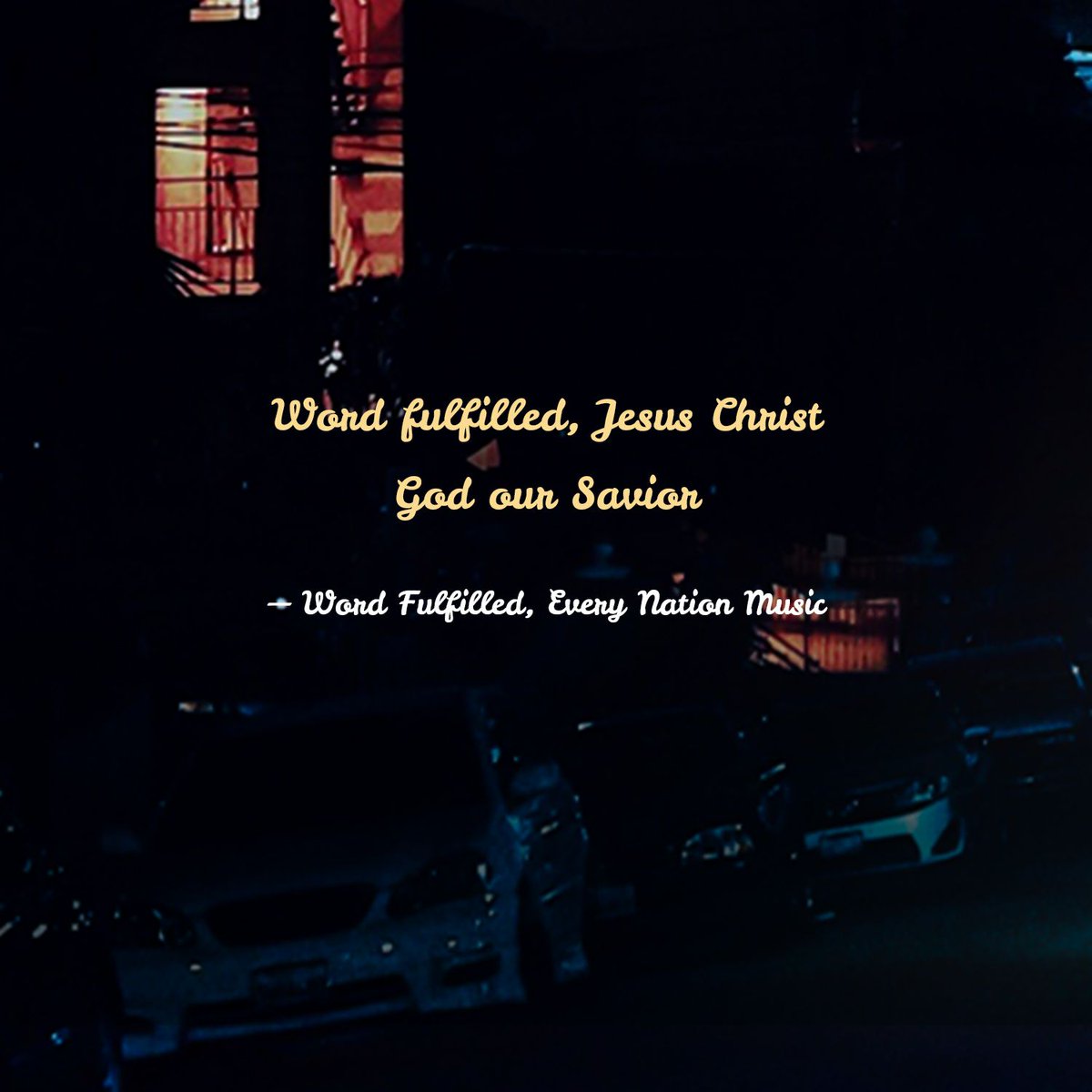 Word fulfilled, Jesus Christ
God our Savior
—Word Fulfilled, Every Nation Music

#InTime