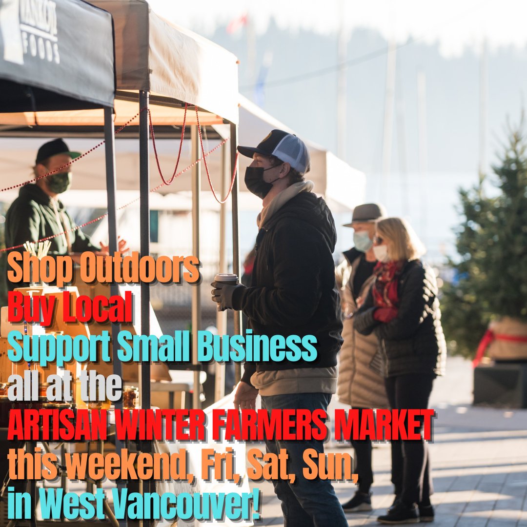 Shop Outdoors Buy Local Support Small Business
at ARTISAN WINTER FARMERS MARKET
this weekend, Fri. 2-6pm, Sat. &amp; Sun. 12-4pm
1340 Marine Drive, West Vancouver!
See ArtisanMarkets.ca
#BCAFM #WestVan #bcbuylocal #eatdrinkbc #ediblevancouver #bctastesbetter #eatdrinkbuybc