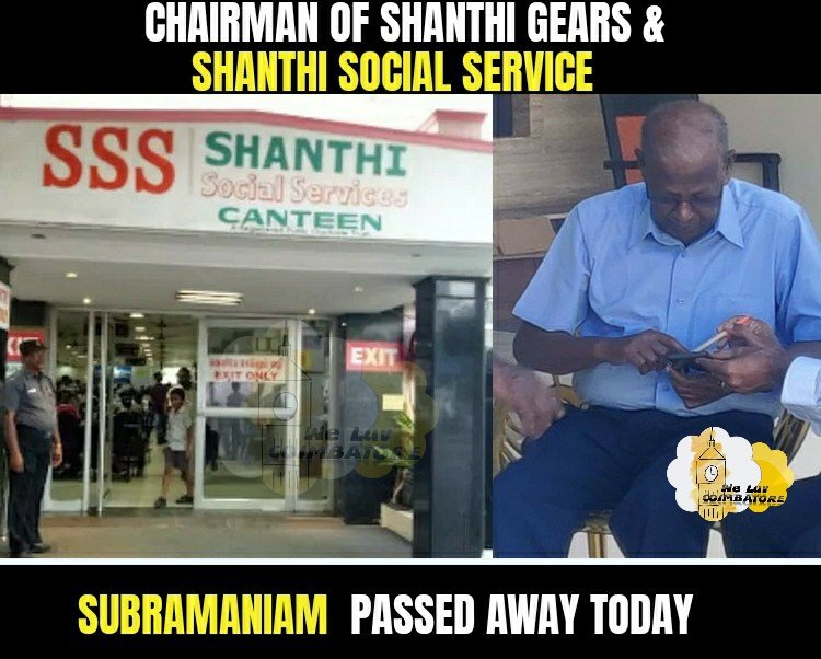 weluvcoimbatore's tweet photo. கோவையில் 10 ரூபாய்க்கு மதிய சாப்பாடு வ���ங்கி வந்த சாந்தி கியர்ஸ் நிறுவனத்தின் உரிமையாளர் சுப்ரமணியம் மரணமடைந்தார்.

கோவையின்  அடையாளங்களில் ஒன்று சாந்தி கியர்ஸ்.

#RIPSubramaniam https://t.co/au28dvPmtE
