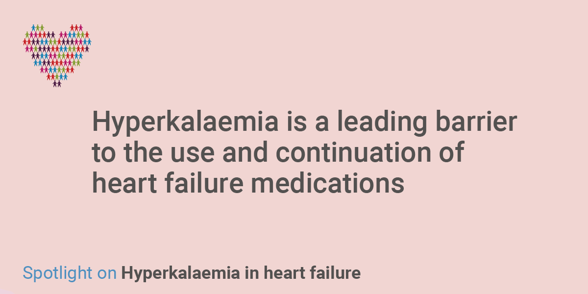 HFPolicyNetwork's tweet photo. #Hyperkalaemia is linked to an increased risk of mortality in people with #HeartFailure and often leads to the discontinuation or reduction in dose of heart failure medications, which could indirectly impact outcomes. #HFSpotlight Find out more: //bit.ly/HF-spotlight https://t.co/cMmebvmnsM