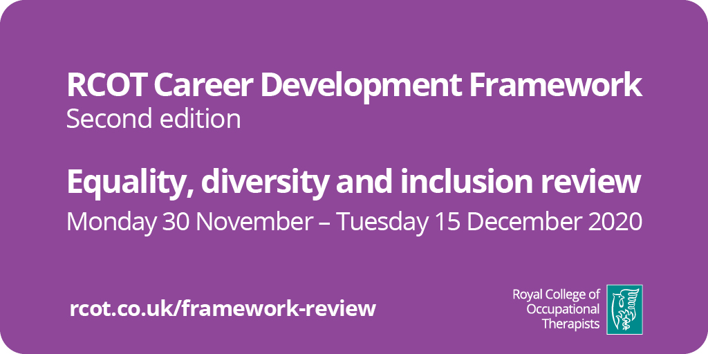 theRCOT's tweet photo. There’s still time to take part in the equality, diversity and inclusion review of the draft #RCOTCareerFramework second edition. Download the draft and complete the short survey by Tuesday 15 December: https://t.co/cA0RywZU8E @SetG75 https://t.co/wUcrsldXhW