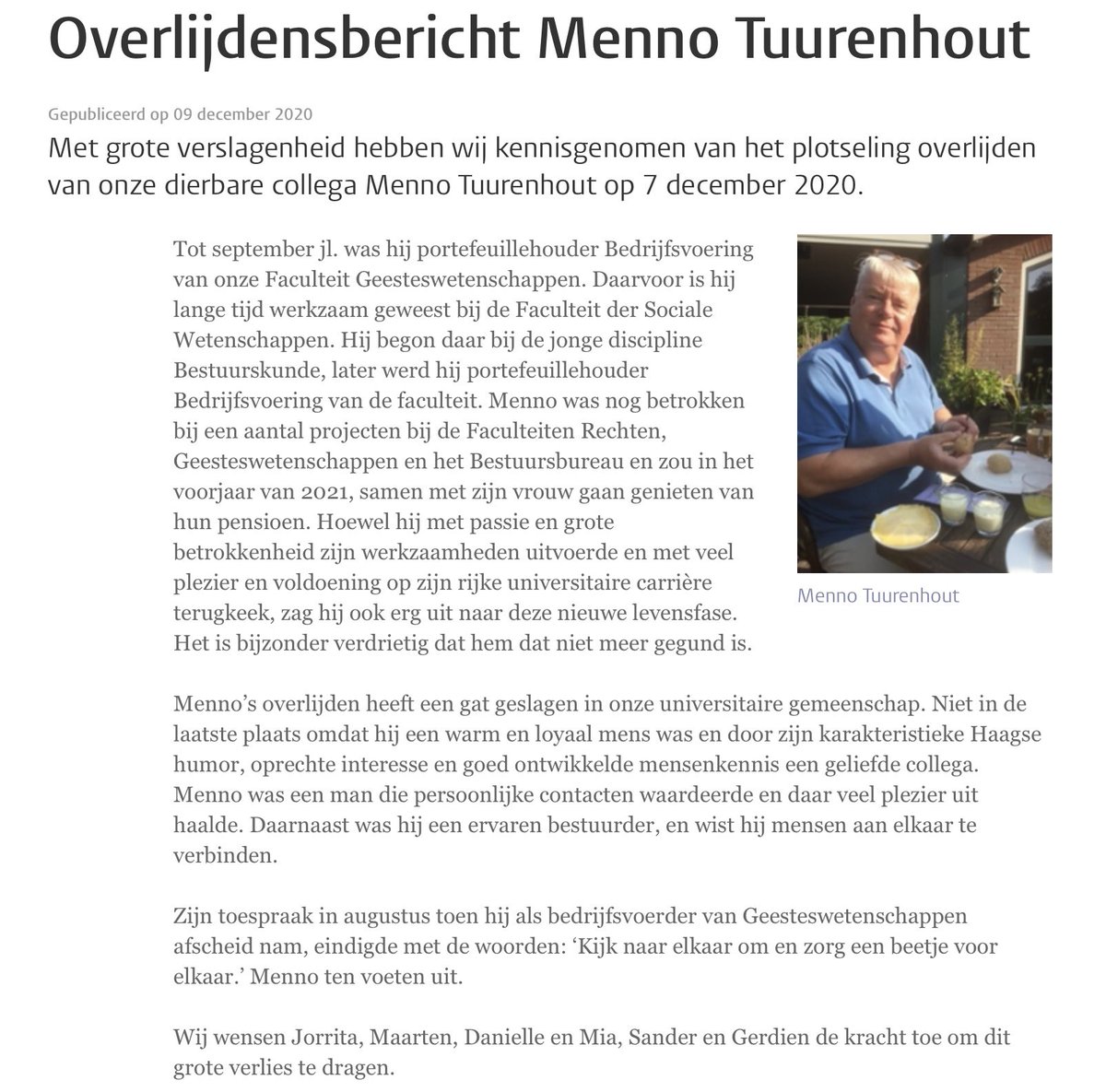 Een ongelooflijke schok
Deze week is onverwacht Menno Tuurenhout (61) overleden, naaste collega, coach, vriend van heel velen in Leiden en Den Haag. Actief in drie faculteiten, zichtbaar overal in onze universiteit. Het verdriet is enorm.
Het bericht van de collega’s <a href="/LeidenHum/">Leiden University - Faculty of Humanities</a>: