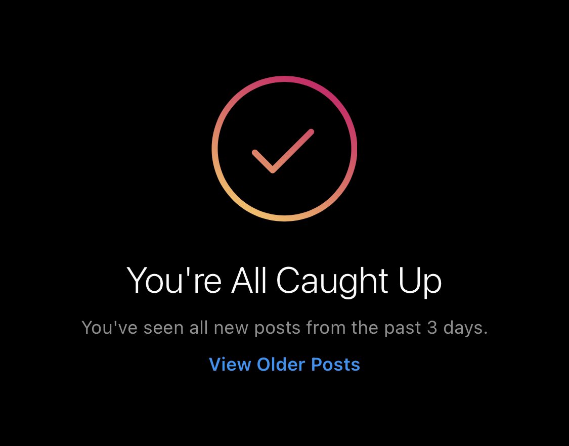 feiervlad's tweet photo. A great example of ethical design is @instagram ‘s “You’re all caught up” message. 

Digital Products compete for our time using all sorts of dark patterns and hooks that lead to addictive behaviour. Being thoughtful about your user’s time is a example of great ethical design. https://t.co/RqrfxeoElb