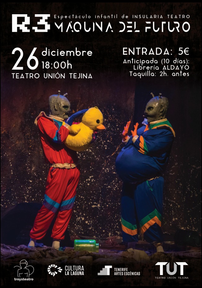InsulariaTeatro's tweet photo. 🛸🛸🛸🛸🛸🛸🛸🛸🛸🛸
#R3MáquinaDelFuturo
🧣 26 de diciembre | 18h
🌍 @TeatroTejina
🎟️ Entrada: 5€, anticipada en Librería Aldayo. En taquilla 2 horas antes.
👽👽🤖 Dos marcianos y su máquina alucinante con una misión: ayudar a salvar el ecosistema
#Reducir #Reutilizar #Reciclar https://t.co/MXlLJJDDfg
