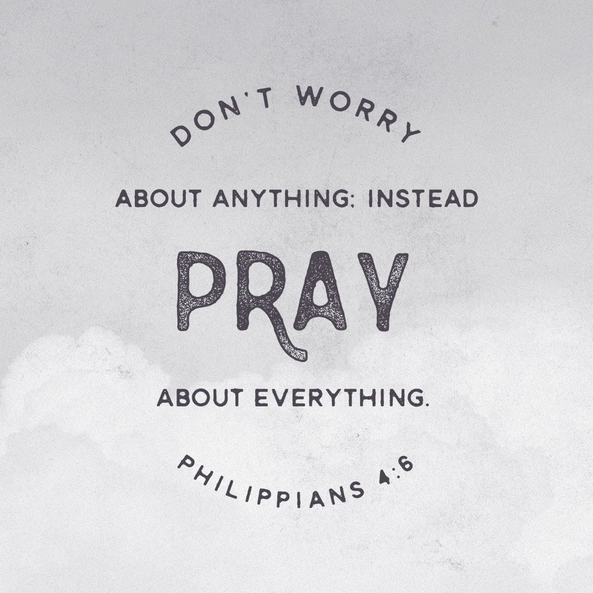 “Don’t worry about anything; instead, pray about everything. Tell God what you need, and thank him for all he has done.”
— Philippians 4:6 NLT

Good Morning!!!