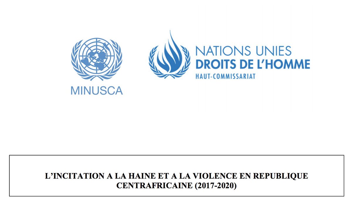 Today  @UN_CAR &  @UNHumanRights published its 1st thematic report on incitement to hatred & violence in  #CAR/ #RCA. Although hate speech alone cannot cause violence, incitement to discrimination, hostility or violence are early warning indicators & triggers of mass atrocity crimes.
