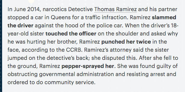 NYPD drug cop Thomas Ramirez stopped a car for a traffic infraction, threw the driver on the hood of the cop car, punched the driver's teenage sister in the face 2x & maced her.Former NYPD leader James O’Neill made sure that Ramirez received absolutely no punishment.