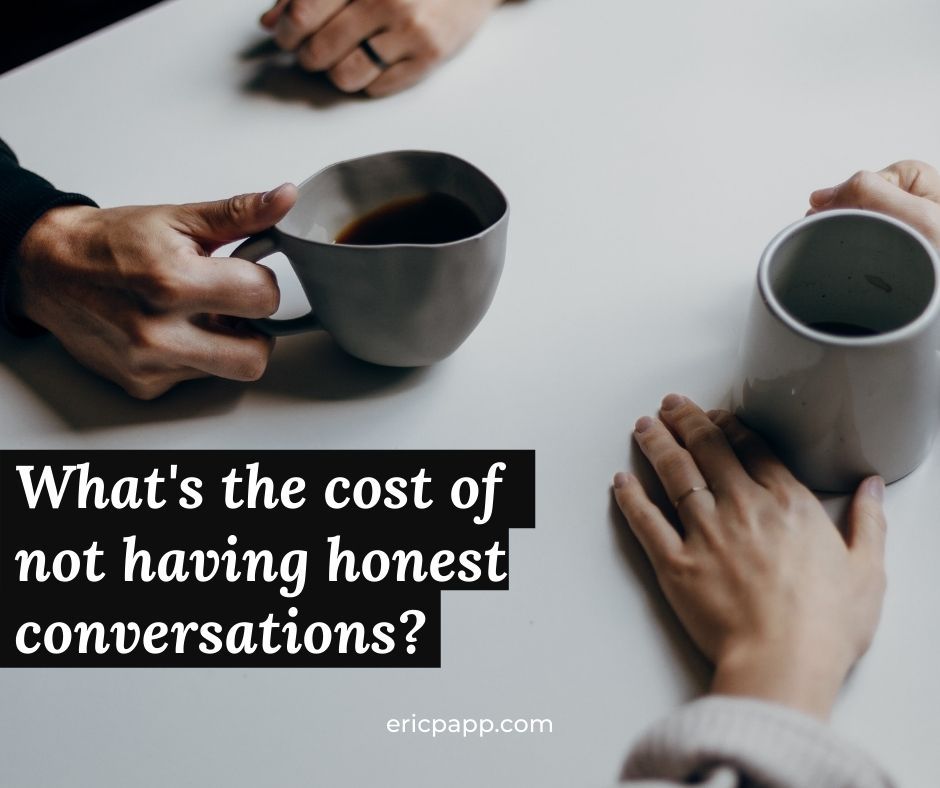 EricPapp's tweet image. What's the cost of not having honest conversations? &amp;gt;&amp;gt; buff.ly/3iN8uaq #timemanagement #effectiveness #leadership #personaldevelopment #motivation