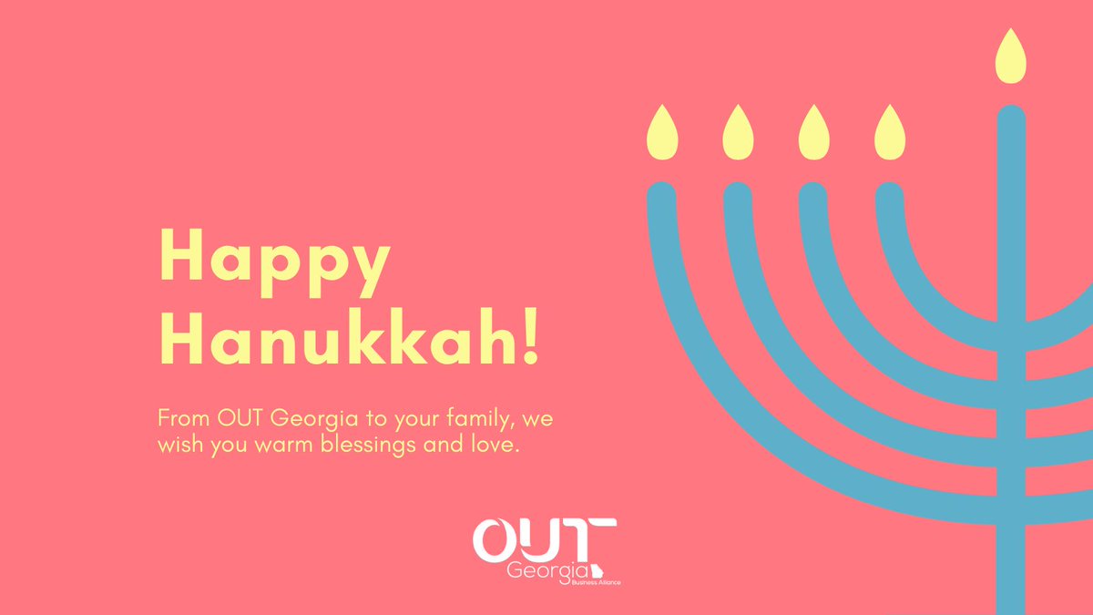 Happy Hanukkah! From @OUTGeorgia Business Alliance to your family, we wish you warm blessings and love.