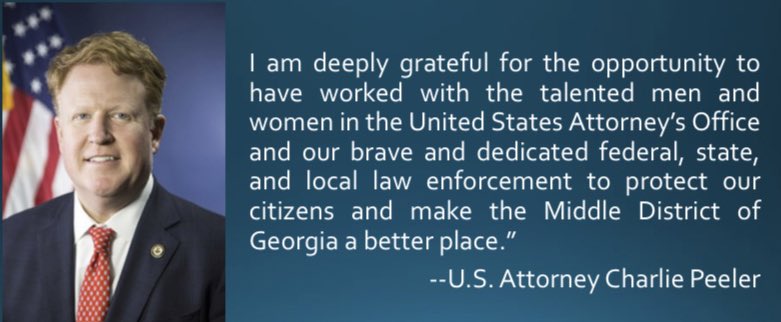USAO_MDGA's tweet photo. #thankyouforyourservice 🇺🇸 Charlie Peeler announces resignation as U.S. Attorney for the Middle District of Georgia, effective 12/11/20 @ 11:59p. @USAttorneys @GovKemp @Georgia_AG @GBI_GA @USMarshalsHQ @FBIAtlanta @DEAATLANTADiv @SecretService @ATFAtlanta https://t.co/lkhqd7l7iy https://t.co/lsja64PqVG