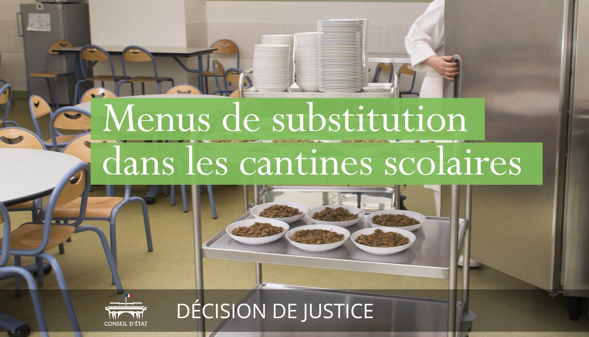 Conseil_Etat's tweet photo. Les menus de substitution dans les cantines scolaires, qui ne sont qu’une simple faculté pour les collectivités territoriales, ne sont pas contraires, lorsqu’ils sont proposés, au principe de laïcité >> https://t.co/ElF9KoZYVU https://t.co/EgOX2AEDob