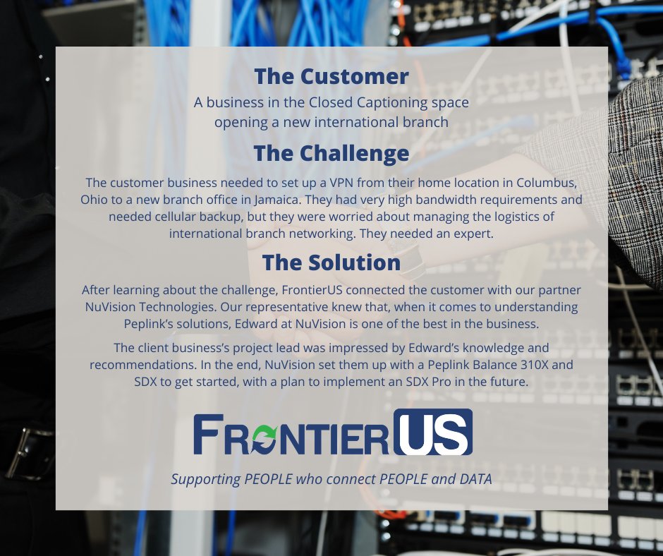 FrontierUS's tweet image. At #FrontierUS, our strong partner relationships help us to always know the right partner for a job.

That&apos;s why, when this customer needed a #VPN solution for a new location, we knew to call NuVision Technologies Inc.

#BranchNetworking #VPN #Peplink #ValueAddedResellers