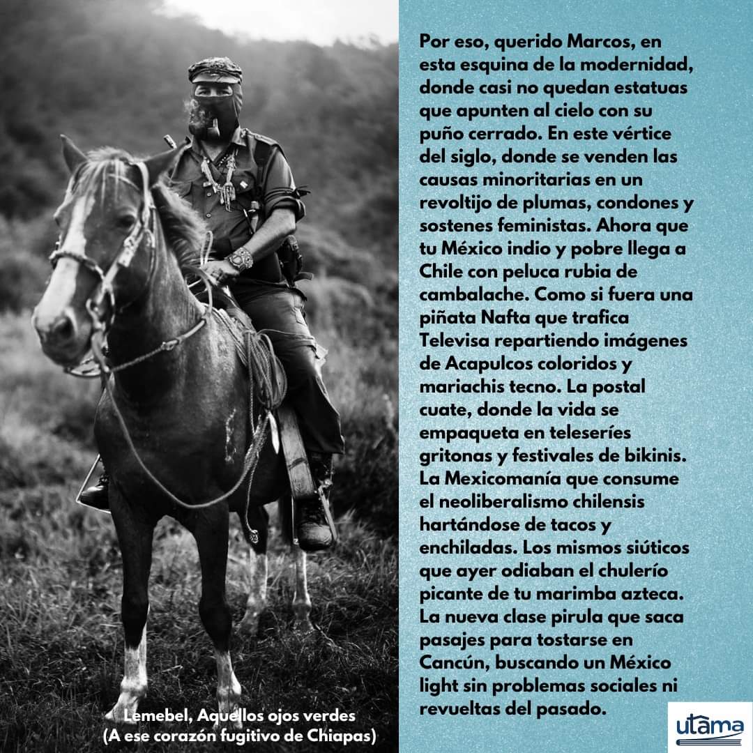 ComunidadUtama's tweet photo. A LEER #LocoAfan de #PedroLemebel. En su crónica #AquellosOjosVerdes, el subcomandante Marcos llega hasta Chile entre Televisa y turismo, contra el México light #Libertad #Utama #JoseVilla https://t.co/eHdQAI1P7S